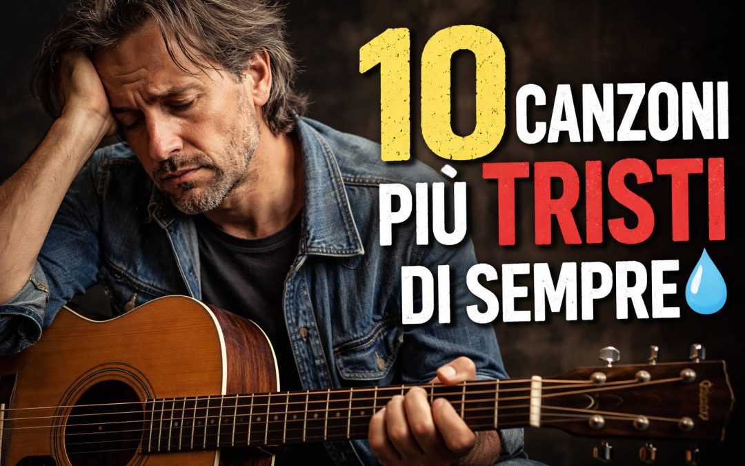 LE 10 CANZONI PIÙ TRISTI DI SEMPRE (CON GIUVAZZA)