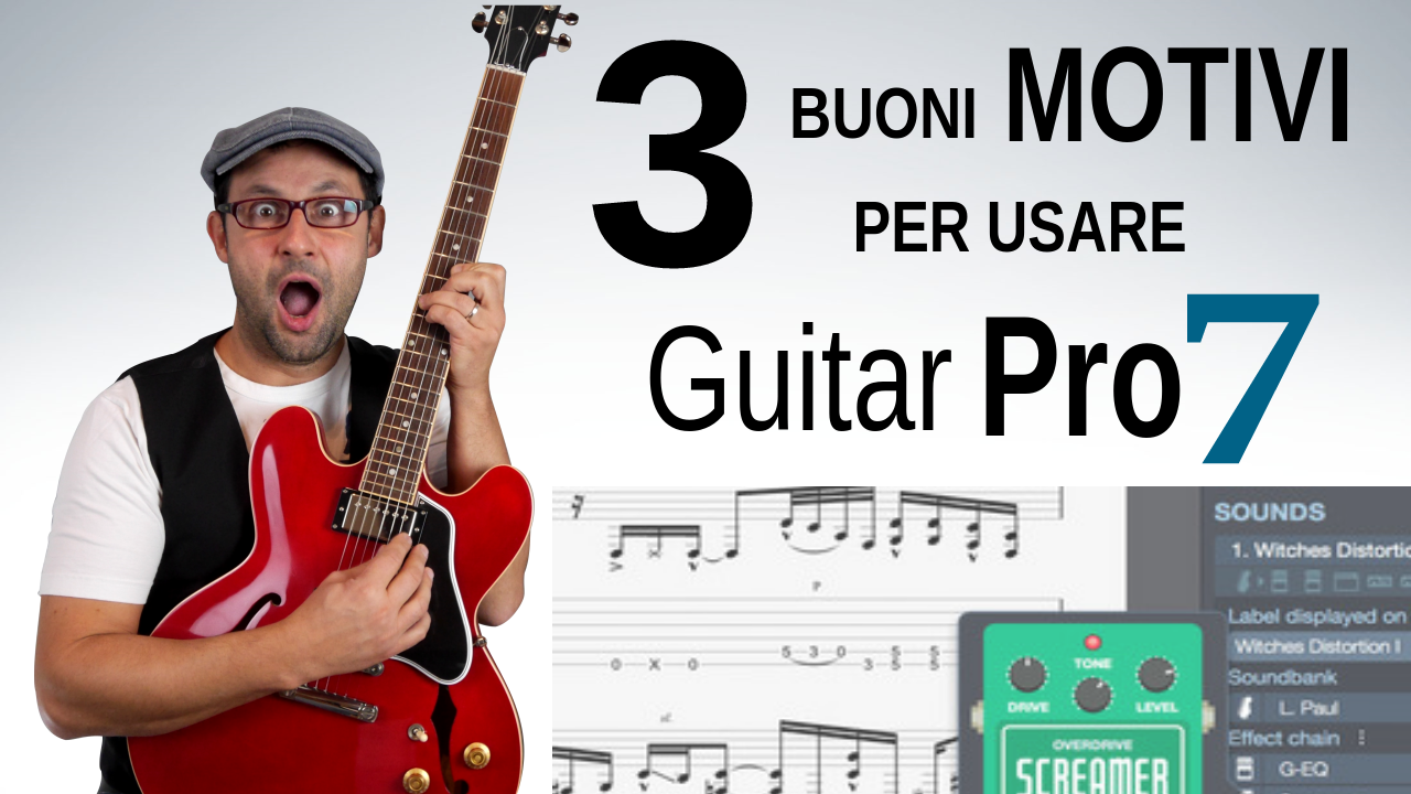 3 BUONI MOTIVI PER USARE GUITAR PRO 7