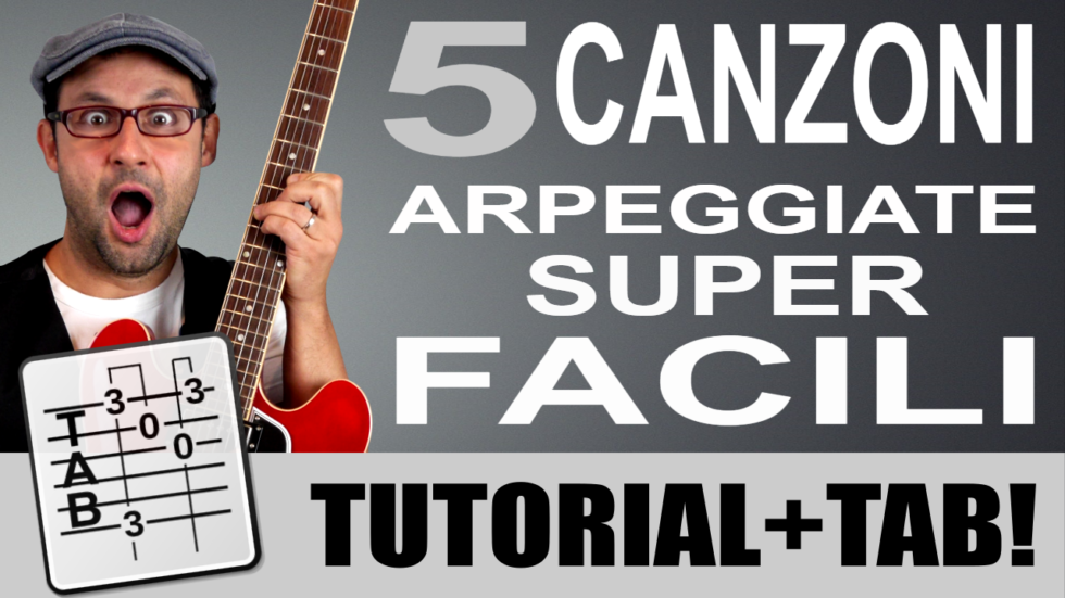 5 CANZONI ARPEGGIATE SUPER FACILI! - lezioni-chitarra.it