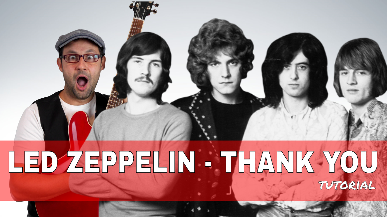 THANK YOU – LED ZEPPELIN – TUTORIAL CHITARRA