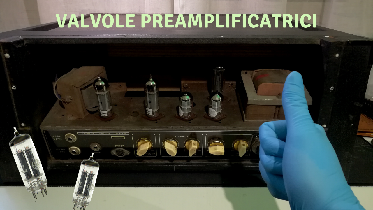 VALVOLE PREAMPLIFICATRICI