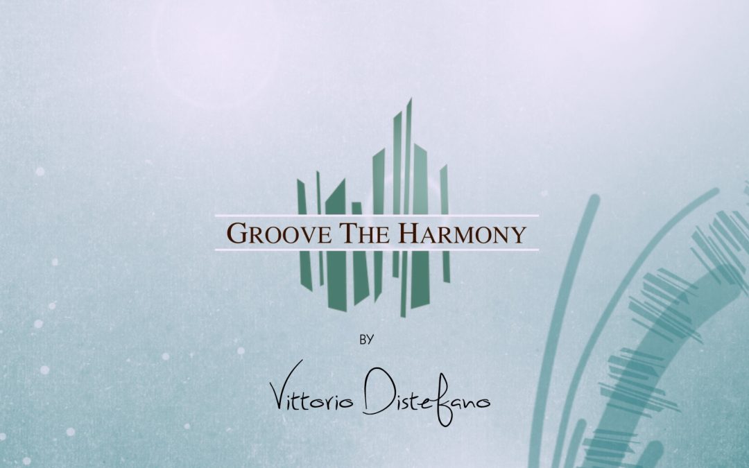 GROOVE THE HARMONY – ACCORDI E ARRANGIAMENTI