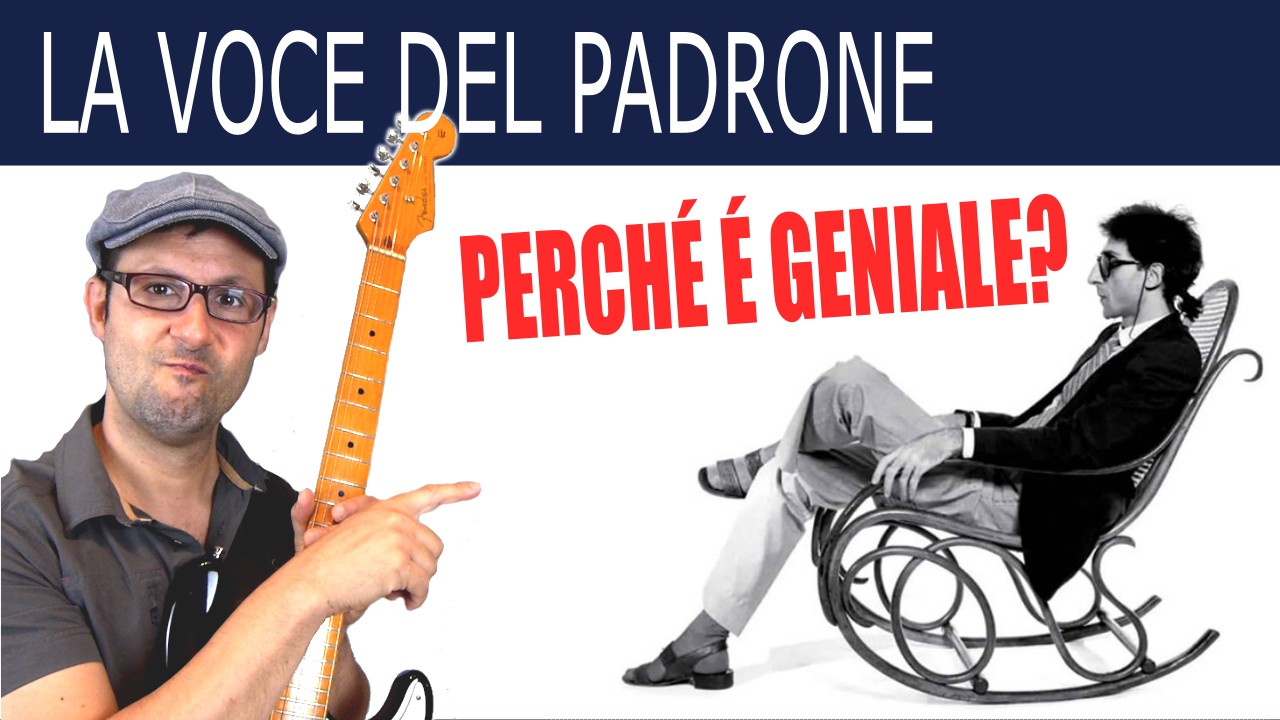 LA VOCE DEL PADRONE (PERCHÉ È GENIALE) lezionichitarra.it
