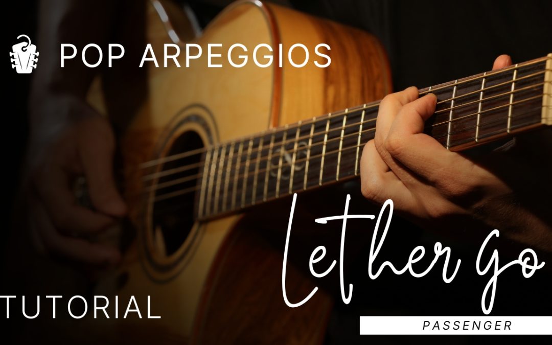 ARPEGGI POP: L’ACUSTICA SU LET HER GO (PASSENGER)