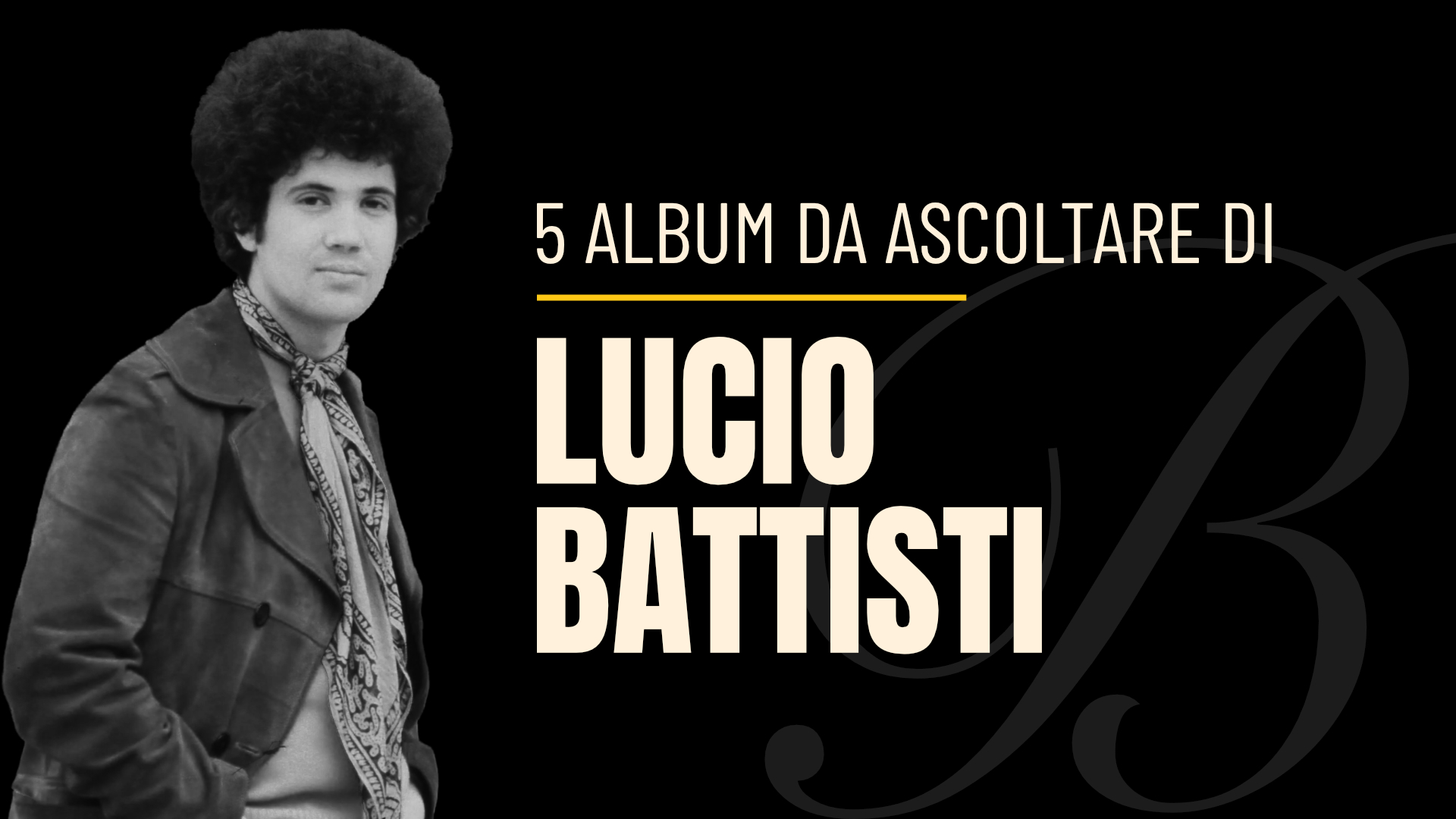 5 dischi da ascoltare di Lucio Battisti