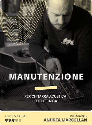 Manutenzione - per chitarra acustica e elettrica